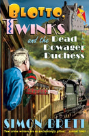 Blotto, Twinks and the Dead Dowager Duchess-9781849016155