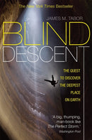 Blind Descent : The Quest to Discover the Deepest Place on Earth-9781849018562