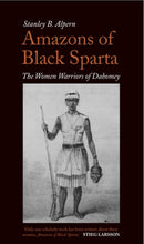 Amazons of Black Sparta : The Women Warriors of Dahomey-9781849041089