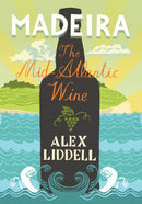 Madeira : The Mid-Atlantic Wine-9781849043342