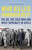 Who Killed Hammarskjold? : The UN, the Cold War and White Supremacy in Africa-9781849048026