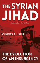 The Syrian Jihad : The Evolution of An Insurgency-9781849048729