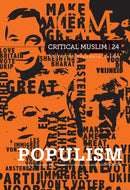 Critical Muslim 24 : Populism-9781849048996