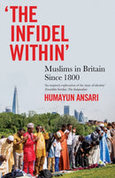 The Infidel Within : Muslims in Britain since 1800-9781849049474