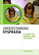 Understanding Dyspraxia : A Guide for Parents and Teachers-9781849050692