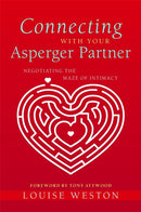 Connecting With Your Asperger Partner : Negotiating the Maze of Intimacy-9781849051309