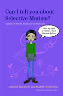 Can I tell you about Selective Mutism? : A guide for friends, family and professionals-9781849052894