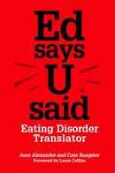 Ed says U said : Eating Disorder Translator-9781849053310