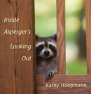 Inside Asperger''s Looking Out