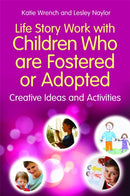 Life Story Work with Children Who are Fostered or Adopted : Creative Ideas and Activities-9781849053433