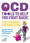 OCD  - Tools to Help You Fight Back! : A CBT Workbook for Young People-9781849054027