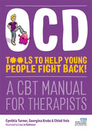 OCD - Tools to Help Young People Fight Back! : A CBT Manual for Therapists-9781849054034
