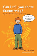 Can I tell you about Stammering? : A guide for friends, family and professionals-9781849054157