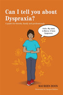 Can I tell you about Dyspraxia? : A guide for friends, family and professionals-9781849054478