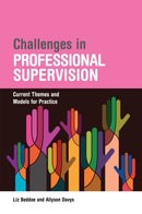 Challenges in Professional Supervision : Current Themes and Models for Practice-9781849054652