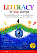Literacy for Visual Learners : Teaching Children with Learning Differences to Read, Write, Communicate and Create-9781849055987