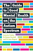 The Guide to Good Mental Health on the Autism Spectrum-9781849056700