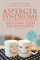 Asperger Syndrome (Autism Spectrum Disorder) and Long-Term Relationships : Fully Revised and Updated with DSM-5r Criteria-9781849057738