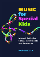 Music for Special Kids : Musical Activities, Songs, Instruments and Resources-9781849058582