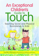 An Exceptional Children's Guide to Touch : Teaching Social and Physical Boundaries to Kids-9781849058711