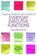 Helping Students Take Control of Everyday Executive Functions : The Attention Fix-9781849058841