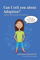Can I tell you about Adoption? : A guide for friends, family and professionals-9781849059428