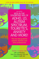 Kids in the Syndrome Mix of ADHD, LD, Autism Spectrum, Tourette''s, Anxiety, and More!