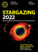 Philip's Stargazing 2022 Month-by-Month Guide to the Night Sky in Britain & Ireland-9781849075879