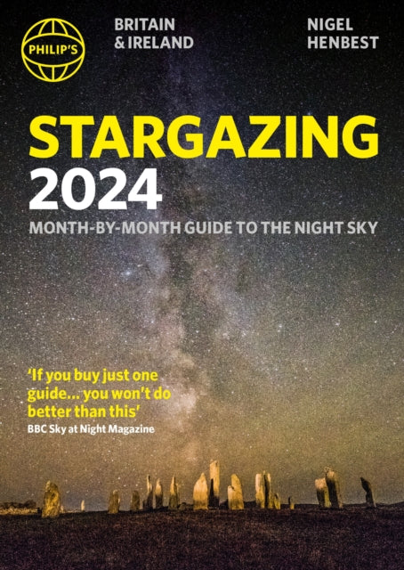 Philip''s Stargazing 2024 Month-by-Month Guide to the Night Sky Britain & Ireland
