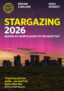 Philip''s 2026 Stargazing Month-by-Month Guide to the Night Sky Britain & Ireland
