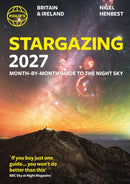 Philip''s 2027 Stargazing Month-by-Month Guide to the Night Sky Britain & Ireland