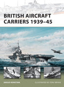 British Aircraft Carriers 1939-45-9781849080798