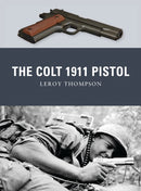 The Colt 1911 Pistol-9781849084338