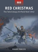 Red Christmas : The Tatsinskaya Airfield Raid 1942-9781849085861