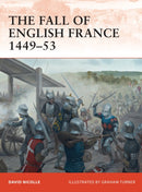 The Fall of English France 1449-53-9781849086165