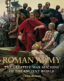 The Roman Army : The Greatest War Machine of the Ancient World-9781849088138