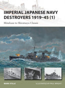 Imperial Japanese Navy Destroyers 1919-45 (1) : Minekaze to Shiratsuyu Classes-9781849089845