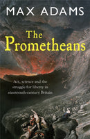 The Prometheans : John Martin and the generation that stole the future-9781849161732