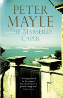 The Marseille Caper : the sun-soaked summer mystery from the renowned author of A Year in Provence.-9781849163576