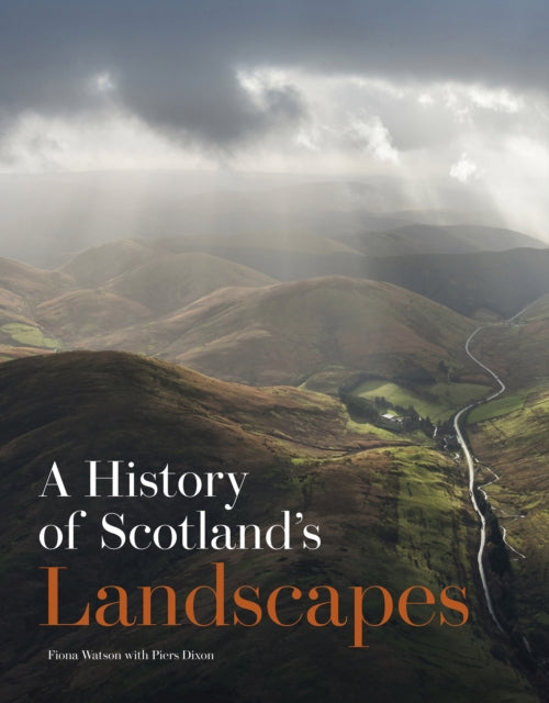 A History of Scotland's Landscapes-9781849173339