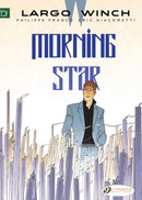 Largo Winch Vol. 17: Morning Star-9781849184205
