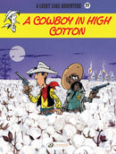 Lucky Luke Vol. 77: A Cowboy in High Cotton-9781849185950