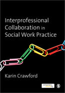 Interprofessional Collaboration in Social Work Practice-9781849204286