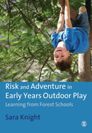 Risk & Adventure in Early Years Outdoor Play : Learning from Forest Schools-9781849206303