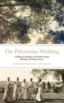 The Palestinian Wedding : A Bilingual Reader of Resistance Poetry-9781849251167
