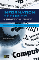 Information Security A Practical Guide : Bridging the gap between IT and management-9781849287401