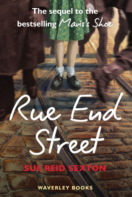 Rue End Street : The Sequel to Mavis's Shoe-9781849341707