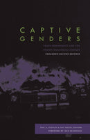 Captive Genders : Trans Embodiment and the Prison Industrial Complex - Second Edition-9781849352345