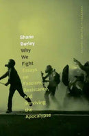 Why We Fight : Essays on Fascism, Resistance, and Surviving the Apocalypse-9781849354066