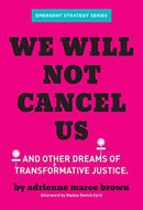 We Will Not Cancel Us